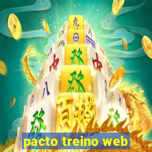 pacto treino web